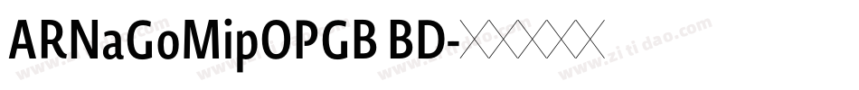 ARNaGoMipOPGB BD字体转换